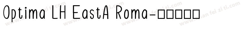 Optima LH EastA Roma字体转换